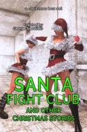 Ebook Santa Fight Club di George Saoulidis edito da Mythography Studios