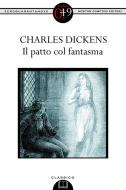 Ebook Il patto col fantasma di Charles Dickens edito da Newton Compton Editori