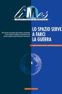 Ebook Lo Spazio serve per farci la guerra di Limes, AA.VV. edito da Limes
