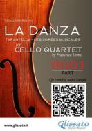Ebook Cello 3 part of "La Danza" tarantella by Rossini for Cello Quartet di Gioacchino Rossini, a cura di Francesco Leone edito da Glissato Edizioni Musicali