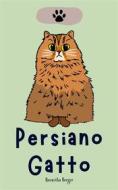 Ebook Persiano Gatto di Roswitha Berger edito da Roswitha Berger