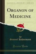 Ebook Organon of Medicine di Samuel Hahnemann edito da Forgotten Books