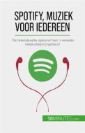 Ebook Spotify, Muziek voor iedereen di Charlotte Bouillot edito da 50Minutes.com (NL)