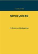 Ebook Werners Geschichte di Anna Katharina Killait edito da Books on Demand
