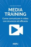 Ebook Media Training di Gianroberto Marelli edito da Hoepli