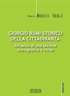 Ebook Giorgio Rumi storico della cittadinanza di Maria Bocci edito da Edizioni Studium S.r.l.