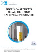 Ebook Geofisica applicata all’archeologia e ai beni monumentali di Giovanni Leucci edito da Dario Flaccovio Editore