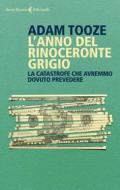 Ebook L'anno del rinoceronte grigio di Adam Tooze edito da Feltrinelli Editore