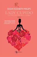 Ebook Lady Cupido di Susan Elizabeth Phillips edito da Leggereditore