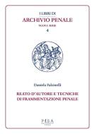 Ebook Reato d'autore e tecniche di frammentazione penale di Daniela Falcinelli edito da Pisa University Press Srl