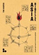 Ebook Asia ribelle di Harper Tim edito da ADD Editore