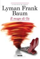 Ebook Il meraviglioso mago di Oz di Lyman Frank Baum edito da Crescere