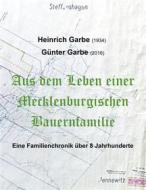 Ebook Aus dem Leben einer Mecklenburgischen Bauernfamilie di Berthold Wendt, Heinrich Garbe edito da Books on Demand