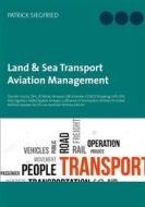 Ebook Land & Sea Transport Aviation Management di Patrick Siegfried edito da Books on Demand