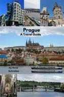 Ebook Prague A Travel Guide di Rene Schreiber edito da BookRix