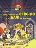 Ebook L'insolito caso del Cerchio e dei Nani da giardino di Coolbak Peter edito da Giunti Junior