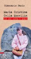 Ebook Maria Cristina Cella Mocellin di Giancarlo Paris edito da Edizioni Messaggero Padova