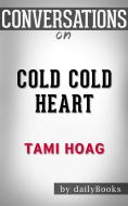 Ebook Cold Cold Heart: by Tami Hoag | Conversation Starters di dailyBooks edito da Daily Books