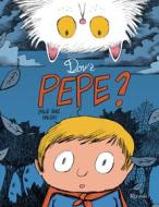 Ebook Dov'è Pepe? di Boré Emilie, di Silvestro Vincent edito da Rizzoli