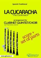 Ebook La Cucaracha - Clarinet Quintet/Choir score & parts di Francesco Leone, Spanish traditional edito da Glissato Edizioni Musicali