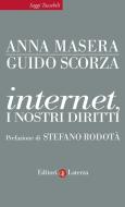 Ebook Internet, i nostri diritti di Stefano Rodotà, Anna Masera, Guido Scorza edito da Editori Laterza