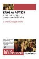 Ebook Kalòs kai agathòs di AA. VV. edito da Franco Angeli Edizioni