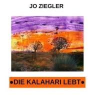 Ebook Die Kalahari lebt di Jo Ziegler edito da Books on Demand
