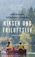 Ebook Nordische Lifestyle-Trends: Niksen und Friluftsliv di Sofie Bakken edito da Books on Demand