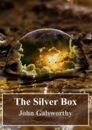 Ebook The Silver Box di John Galsworthy edito da Freeriver Publishing