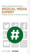 Ebook Social media expert di Chiara Landi, Francesco Colicci edito da Franco Angeli Edizioni