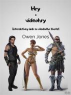 Ebook Hranie A Videohry di Owen Jones edito da Tektime