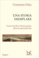Ebook Una storia esemplare di Costantino Felice edito da Donzelli Editore