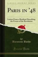 Ebook Paris in '48 di Baroness Bonde edito da Forgotten Books