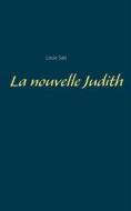 Ebook La nouvelle Judith di Louis Saïs edito da Books on Demand