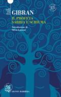 Ebook Il profeta -  Sabbia e schiuma di Gibran Gibran Khalil edito da Giunti Barbera