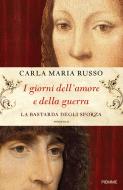 Ebook I giorni dell'amore e della guerra di Russo Carla Maria edito da Piemme