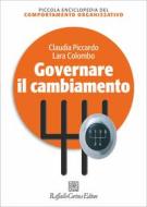 Ebook Governare il cambiamento di Lara Colombo, Claudia Piccardo edito da Raffaello Cortina Editore