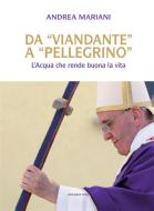Ebook Da "viandante" a "pellegrino" di Andrea Mariani edito da Marcianum Press