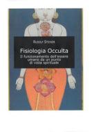 Ebook Fisiologia Occulta di Rudolf Steiner edito da Edizioni Cerchio della Luna