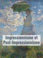 Ebook Impressionnisme et Post-Impressionnisme di Nathalia Brodskaïa edito da Parkstone International