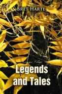 Ebook Legends and Tales di Bret Harte edito da Interactive Media