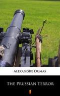 Ebook The Prussian Terror di Alexandre Dumas edito da Ktoczyta.pl