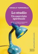 Ebook Lo Studio. Un esercizio spirituale di Angelo Tumminelli edito da EDB - Edizioni Dehoniane Bologna