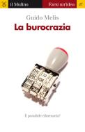 Ebook La burocrazia di Guido Melis edito da Società editrice il Mulino, Spa