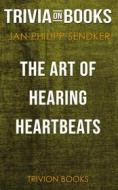 Ebook The Art of Hearing Heartbeats by Jan-Philipp Sendker (Trivia-On-Books) di Trivion Books edito da Trivion Books