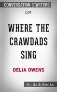 Ebook Where the Crawdads Sing: by Delia Owens  | Conversation Starters di dailyBooks edito da Daily Books