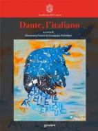 Ebook Dante, l’italiano di Giovanna Frosini, Giuseppe Polimeni (a cura di) edito da goWare & Accademia della Crusca