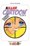 Ebook Killer cartoon volume #1 classic death collection - edizione speciale 2014 di Emilio Caccaman edito da Emilio Caccaman