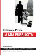 Ebook La mia pubblicità di Emanuele Pirella edito da Franco Angeli Edizioni