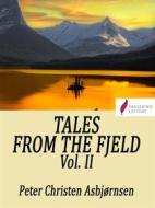 Ebook Tales from the Fjeld (Vol. 2) di Peter Christen Asbjørnsen edito da Passerino